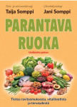 Parantava ruoka : tietoa ravitsemuksesta, vitaliteetista ja terveydestä