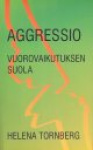 AGGRESSIO: vuorovaikutuksen suola