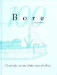 Bore 1897-1997: vuosisata suomalaista merenkulkua