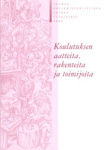 Koulutuksen aatteita, rakenteita ja toimijoita