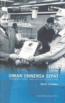 Oman onnensa sepät - T-ryhmän vaiheet 1960-luvulta vuoteen1996