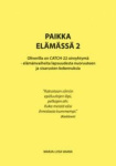 Paikka elämässä 2 : Oliverilla on CATCH-22 oireyhtymä : elämänvaiheita lapsuudesta nuoruuteen ja sisarusten kokemuksia
