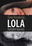 Lola : kahdet kasvot