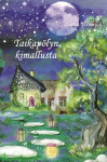 Taikapölyn kimallusta : saturunokirja