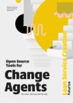 Open source tools for change agents : lean service creation 2.0