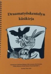 Draamatyöskentelyn käsikirja