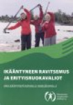 IKÄÄNTYNEEN RAVITSEMUS JA ERITYISRUOKAVALIOT - opas ikääntyneitä hoitavalle henkilökunnalle
