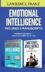 Emotional Intelligence - Includes 2 Manuscripts: Emotional Intelligence+ Emotional Intelligence at work
