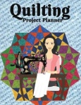 Quilting Project Planner - Sewing Project Organizer, Record Your Quilting Projects, Sewing Planner Journal/Notebook