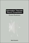 INFORMATION THEORETIC NEURAL COMPUTATION