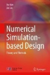 Numerical Simulation-based Design - Theory and Methods