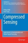 Compressed Sensing - Applications to Communication and Digital Signal Processing