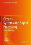 Circuits, Systems and Signal Processing - A Tutorials Approach