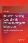 Iterative Learning Control with Passive Incomplete Information : Algorithms Design and Convergence Analysis