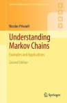 Understanding Markov Chains - Examples and Applications
