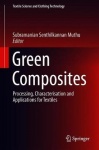Green Composites : Processing, Characterisation and Applications for Textiles