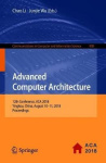 Advanced Computer Architecture - 12th Conference, ACA 2018, Yingkou, China, August 10-11, 2018, Proceedings