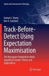 Track-Before-Detect Using Expectation Maximisation - The Histogram Probabilistic Multi-hypothesis Tracker: Theory and Applicatio