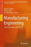 Manufacturing Engineering - Select Proceedings of CPIE 2018