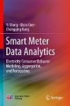 Smart Meter Data Analytics : Electricity Consumer Behavior Modeling, Aggregation, and Forecasting