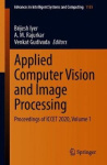 Applied Computer Vision and Image Processing - Proceedings of ICCET 2020, Volume 1