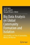 Big Data Analysis on Global Community Formation and Isolation - Sustainability and Flow of Commodities, Money, and Humans