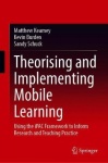 Theorising and Implementing Mobile Learning - Using the iPAC Framework to Inform Research and Teaching Practice