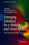 Emerging Solutions for e-Mobility and Smart Grids : Select Proceedings of ICRES 2020