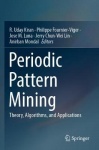 Periodic Pattern Mining - Theory, Algorithms, and Applications