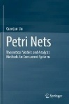 Petri Nets - Theoretical Models and Analysis Methods for Concurrent Systems