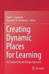 Creating Dynamic Places for Learning - An Evidence Based Design Approach