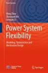 Power System Flexibility : Modeling, Optimization and Mechanism Design