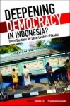 Deepening Democracy in Indonesia? - Direct Elections for Local Leaders (Pilkada)