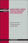 MATRIX PARTIAL ORDERS, SHORTED OPERATORS AND APPLICATIONS