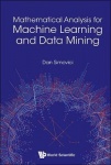 Mathematical Analysis For Machine Learning And Data Mining