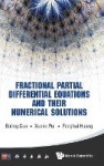 Fractional Partial Differential Equations And Their Numerical Solutions