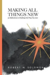 Making All Things New - 52 Reflections to Challenge the Way You Live