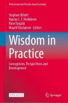 Wisdom in Practice : Conceptions, Perspectives and Development