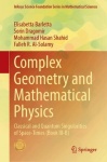 Complex Geometry and Mathematical Physics - Classical and Quantum Singularities of Space-Times (Book III-B)