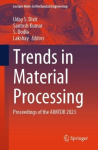 Trends in Material Processing - Proceedings of the AIMTDR 2023