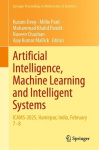 Artificial Intelligence, Machine Learning and Intelligent Systems : ICAMS-2025, Hamirpur, India, February 7–8