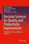 Decision Sciences for Quality and Productivity Improvement - Towards Operational and Business Excellence