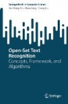 Open-Set Text Recognition : Concepts, Framework, and Algorithms