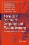 Advances in Distributed Computing and Machine Learning : Proceedings of ICADCML 2024, Volume 2