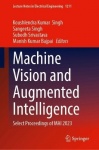Machine Vision and Augmented Intelligence - Select Proceedings of MAI 2023