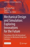 Mechanical Design and Simulation: Exploring Innovations for the Future - Proceedings of the 4th International Conference on Mech