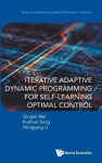 Iterative Adaptive Dynamic Programming For Self-learning Optimal Control