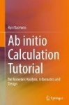 Ab initio Calculation Tutorial : For Materials Analysis, Informatics and Design
