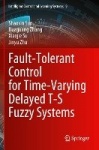 Fault-Tolerant Control for Time-Varying Delayed T-S Fuzzy Systems