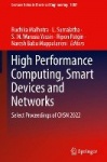 High Performance Computing, Smart Devices and Networks : Select Proceedings of CHSN 2022